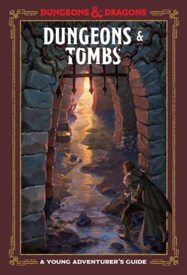 Dungeons and Tombs: Dungeons and Dragons: A Young Adventurers Guide Opracowanie zbiorowe