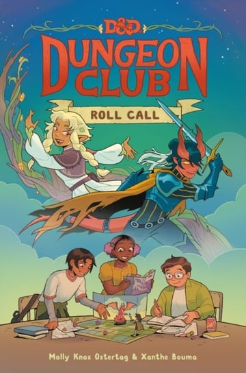 Dungeons & Dragons: Dungeon Club: Roll Call Molly Knox Ostertag