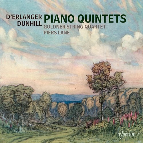 Dunhill & Erlanger: Piano Quintets Piers Lane, Goldner String Quartet