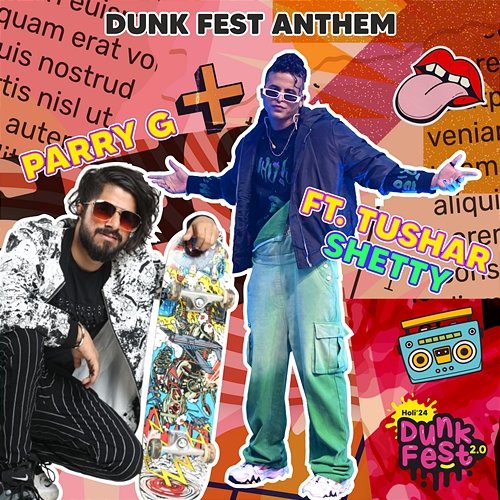 Dunk Fest Anthem Dunk Fest & Parry G feat. Tushar Shetty