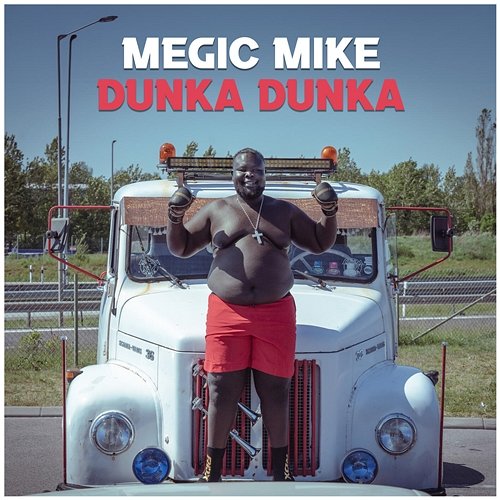 Dunka dunka Megic Mike