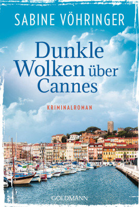 Dunkle Wolken über Cannes Goldmann Verlag