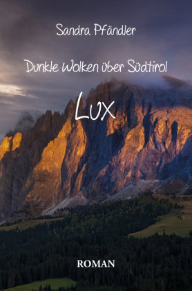 Dunkle Wolken über Südtirol - Lux Papierfresserchens MTM-Verlag