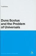 Duns Scotus and the Problem of Universals Bates Todd