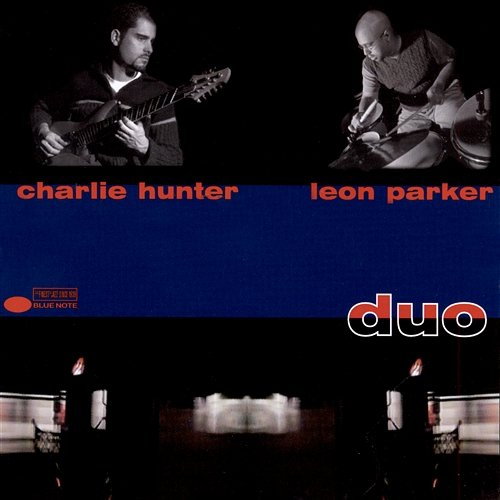 Duo Charlie Hunter, Leon Parker