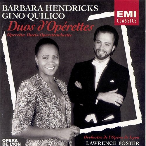 Duos d'opérettes Barbara Hendricks, Gino Quilico, Orchestre de l'Opéra National de Lyon, Lawrence Foster