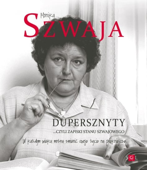 Dupersznyty, czyli zapiski stanu Szwajowego Szwaja Monika