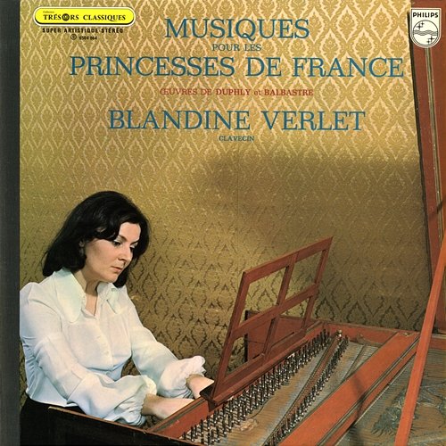 Duphly, Balbastre: Musiques pour les Princesses de France Blandine Verlet