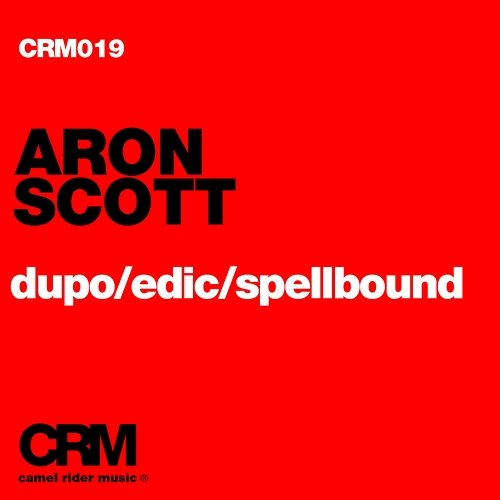 Dupo / Edic / Spellbound Aron Scott