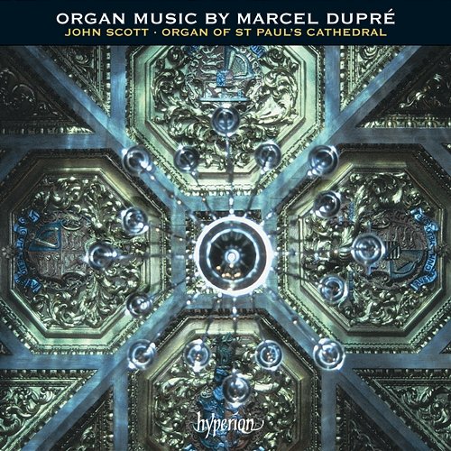 Dupré: Organ Music John Scott