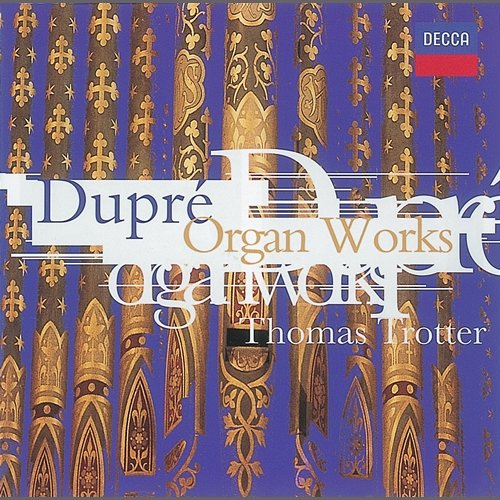 Dupré: Organ Works Thomas Trotter