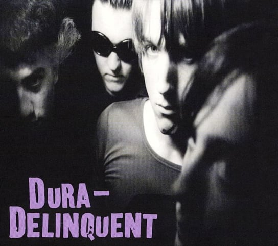 Dura-Delinquent Dura-Delinquent