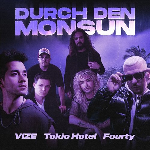 Durch den Monsun VIZE, Tokio Hotel, FOURTY