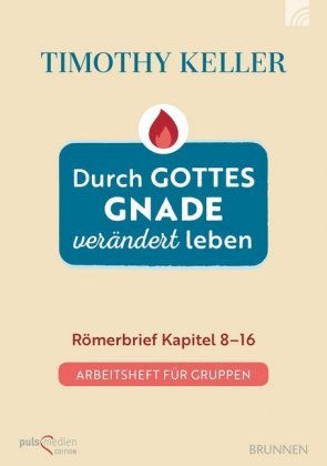 Durch Gottes Gnade verändert leben Brunnen-Verlag, Gießen