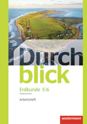Durchblick Erdkunde 5 / 6. Arbeitsheft. Differenzierende Ausgabe. Oberschulen. Niedersachsen Westermann Schulbuch, Westermann Schulbuchverlag