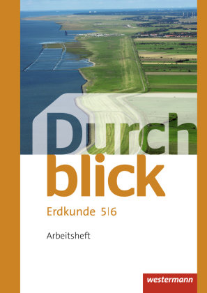 Durchblick Erdkunde 5 / 6. Arbeitsheft. Realschulen. Niedersachsen Westermann Schulbuch, Westermann Schulbuchverlag