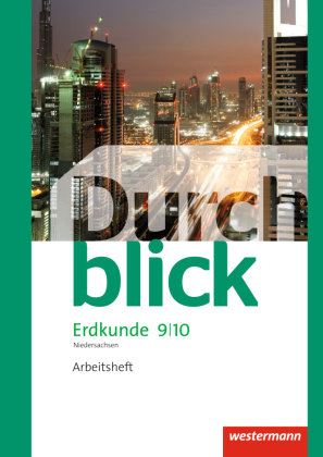 Durchblick Erdkunde 9 / 10. Arbeitsheft.Differenzierende Ausgabe. Oberschulen in Niedersachsen Westermann Schulbuch, Westermann Schulbuchverlag
