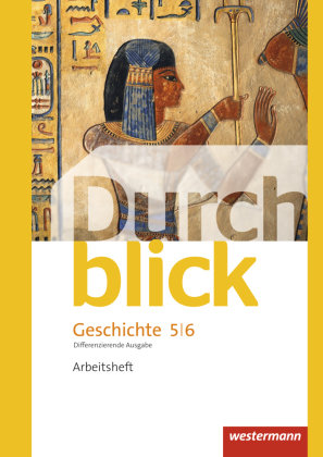 Durchblick Geschichte und Politik 5 / 6. Arbeitsheft. Differenzierende Ausgabe. Niedersachsen Westermann Schulbuch, Westermann Schulbuchverlag