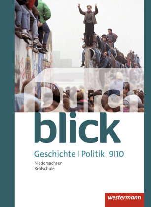 Durchblick Geschichte und Politik 9 / 10. Schülerband. Realschule. Niedersachsen Westermann Schulbuch, Westermann Schulbuchverlag