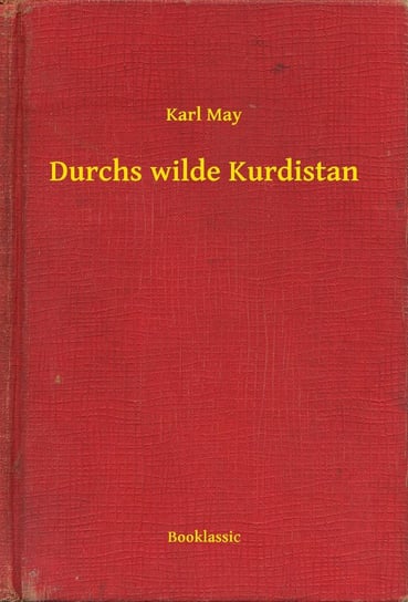 Durchs wilde Kurdistan May Karl