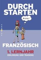 Durchstarten - in Französisch 1. Lernjahr. Erklärung und Training Rosenthaler Beatrix