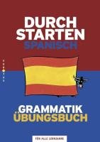 Durchstarten Spanisch Grammatik: Übungsbuch Veegh Monika, Bauer Reinhard