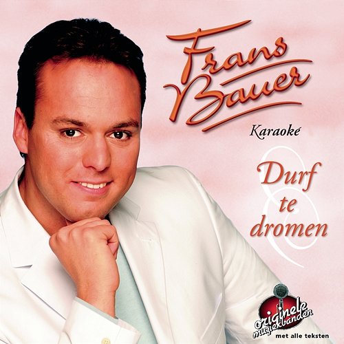 Durf Te Dromen - Karaoke Frans Bauer