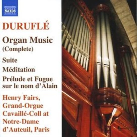 Durufle: Organ Music (Complete) Fairs Henry