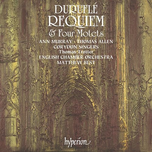 Duruflé: Requiem & 4 Motets Corydon Singers, English Chamber Orchestra, Matthew Best