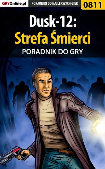 Dusk-12: Strefa śmierci - poradnik do gry - ebook epub Józefowicz Antoni Hat