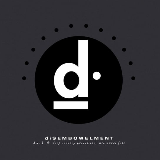 Dusk & Deep Sensory Procession Into Aural Fate, płyta winylowa Disembowelment
