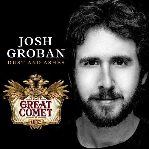 Dust and Ashes Josh Groban