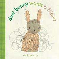 Dust Bunny Wants A Friend Hevron Amy