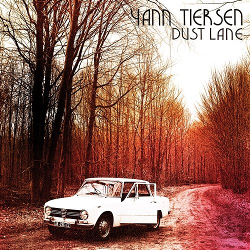 Dust Lane Yann Tiersen