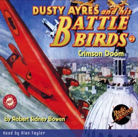 Dusty Ayres and his Battles Aces #2 Crimson Doom Robert Sidney Bowen, Taylor Alan