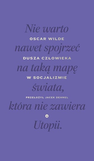 Dusza człowieka w socjalizmie Wilde Oscar