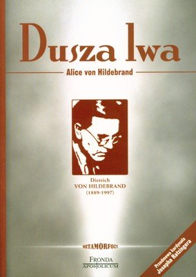 Dusza Lwa Von Hildebrand Alice