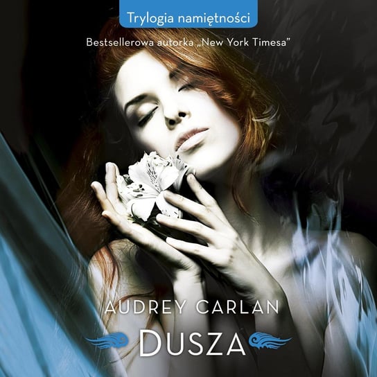 Dusza. Trylogia namiętności. Tom 3  - audiobook Carlan Audrey