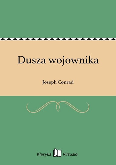 Dusza wojownika Conrad Joseph