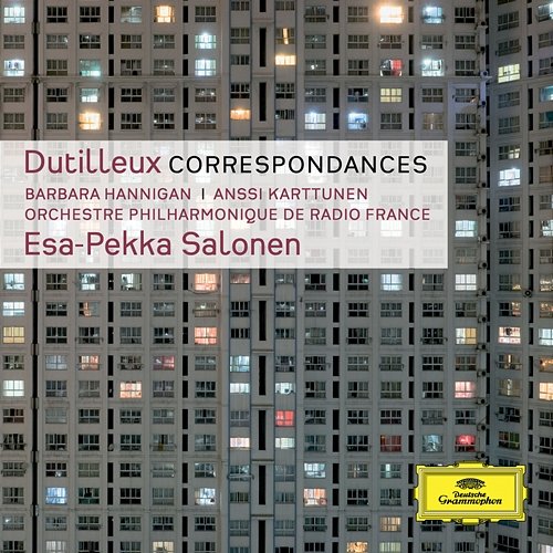Dutilleux: Correspondances Barbara Hannigan, Anssi Karttunen, Orchestre Philharmonique de Radio France, Esa-Pekka Salonen
