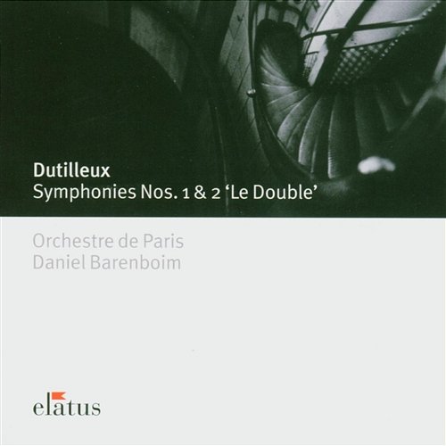 Dutilleux : Symphonies Nos 1 & 2 Daniel Barenboim & Orchestre de Paris