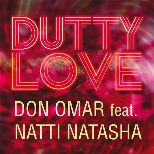 Dutty Love Don Omar feat. Natti Natasha