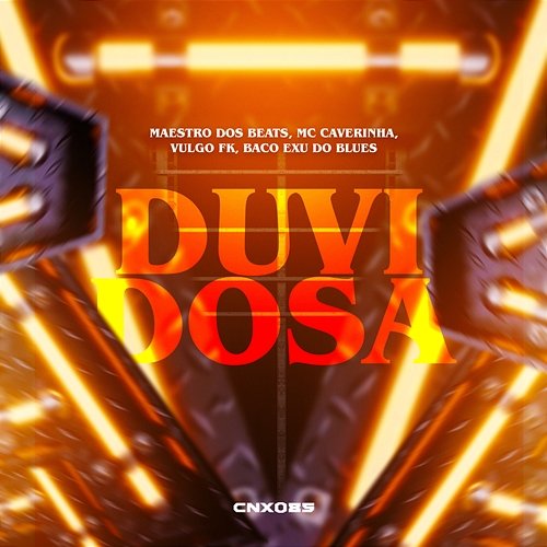 Duvidosa Maestro dos Beats, MC Caverinha & Vulgo FK feat. Baco Exu do Blues