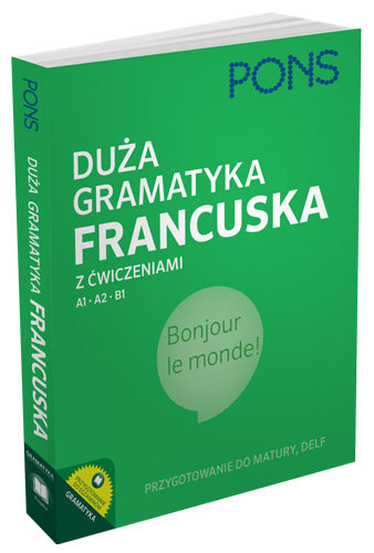 Duża gramatyka francuska z ćwiczeniami. Poziom A1-B1 Kwapisz-Osadnik Katarzyna