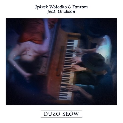 Dużo Słów Jędrek Wołodko, FANTØM feat. Grubson