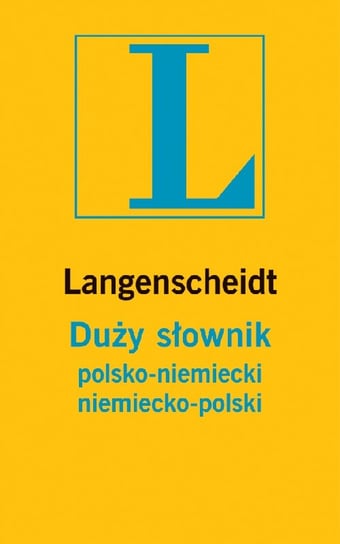 Duży słownik polsko-niemiecki, niemiecko-polski Langenscheidt Opracowanie zbiorowe