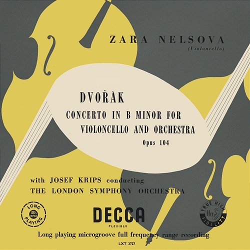 Dvořák: Cello Concerto Zara Nelsova, London Symphony Orchestra, Josef Krips