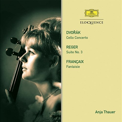 Dvorak: Cello Concerto / Reger: Suite / Francaix: Fantasy Anja Thauer, Czech Philharmonic, Zdenek Macal, Jean Françaix