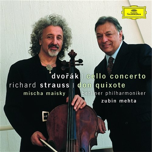 Dvorák: Cello Concerto / Strauss, R.: Don Quixote Mischa Maisky, Berliner Philharmoniker, Zubin Mehta