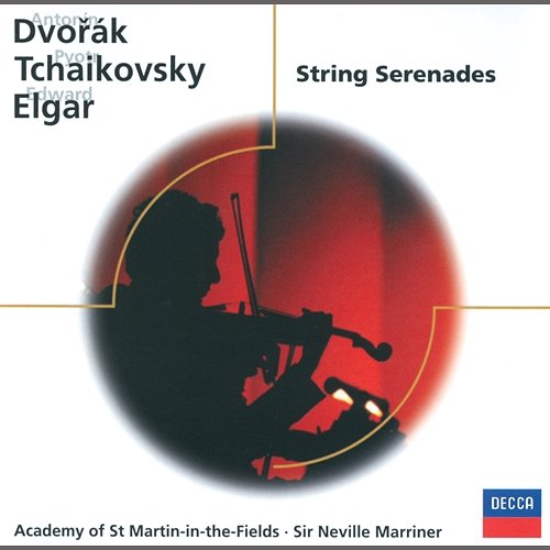 Dvorak & Elgar & Tchaikovsky: Serenades for Strings Sir Neville Marriner, Academy of St Martin in the Fields